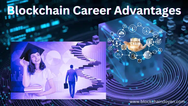 Blockchain Career Advantages at www.blockchaindoyen.com